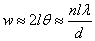 The width w of the Kikuchi bands close to the pattern centre is given by this equation